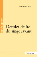 /livre_andre-bonmort-dernier-delire-du-singe-savant_9782351223406.htm