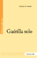 /livre_andre-bonmort-guerilla-solo_9782351223468.htm