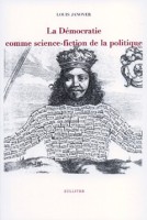 /livre_louis-janover-la-democratie-comme-science-fiction-de-la-politique_9782911199837.htm